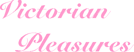 Victorian Pleasures